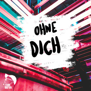 Ohne Dich (Explicit)