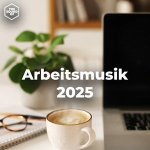 Arbeitsmusik 2025 (Explicit)