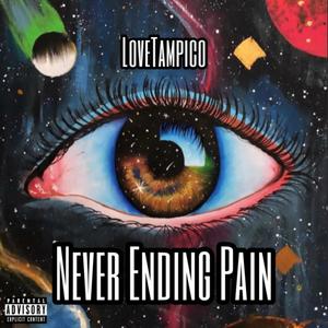 Never Ending Pain (Explicit)