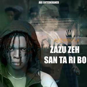 Zazu Zeh (San Ta Ribo|Explicit)