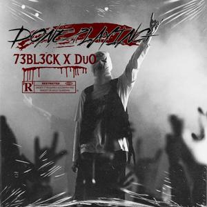 DONE PLAYING (feat. 73BL3CK) (Explicit)