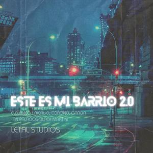 Este Es Mi Barrio 2.0 (feat. Elblanco lirical, El coronel garcia & An palacios) (Remi producer Remix|Explicit)