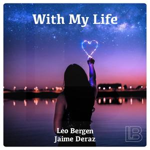 With My Life (feat. Jaime Deraz)