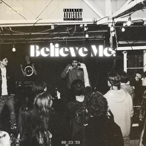 Believe Me (Explicit)