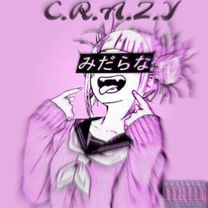 C.r.a.z.y (Explicit)