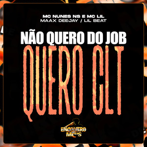 Não Quero do Job, Não Quero Clt (Explicit)