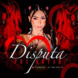 Disputa pra Botar (Explicit)