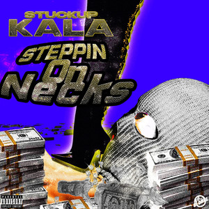 Steppin on Necks (Explicit)