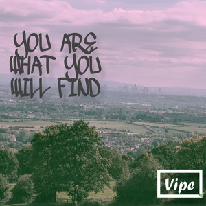 You Are What You Will Find