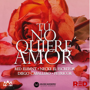 Tú No Quiere´ Amor