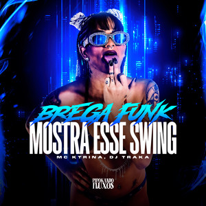Brega Funk Mostra Esse Swing (Explicit)