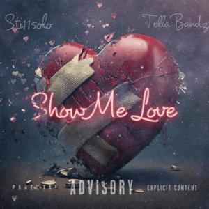 Show Me Love (feat. Tella) (Explicit)