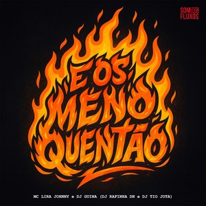 E OS MENO QUENTÃO (Explicit)