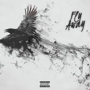 Fly Away (feat. Fresh.Aun) [Explicit]