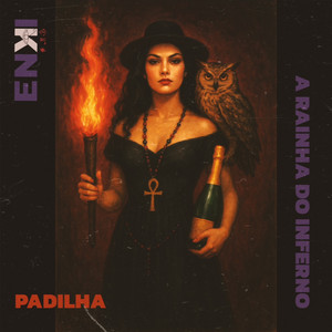 Padilha a Rainha do Inferno