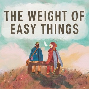 The Weight of Easy Things