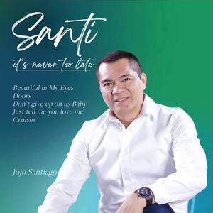 Santi It's never too late