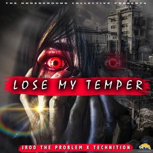 Lose My Temper (feat. Technition) [Explicit]