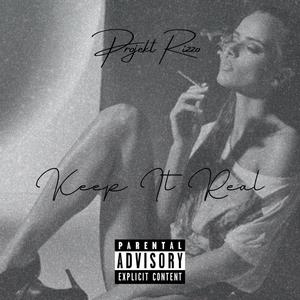 Keep It Real (Explicit)