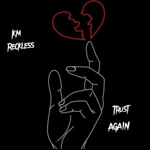 Trust Again (Explicit)