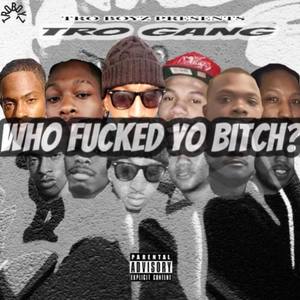 Who ****ed Yo *****? (Explicit)