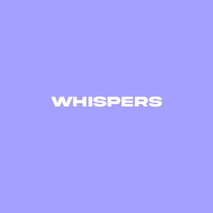 Whispers