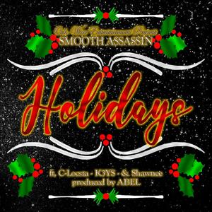 Holidays (feat. C-Locsta, K3YS & Shawnee) [Explicit]