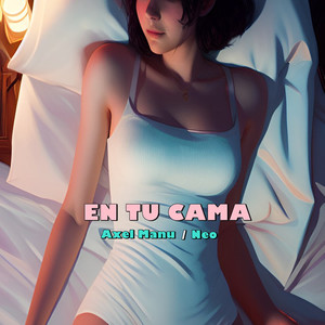 En Tu Cama (Explicit)