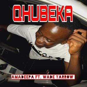QHUBEKA (feat. Wade Yarrow) (Official release)