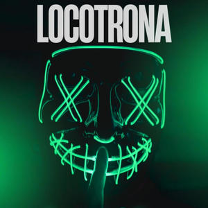 Locotrona (feat. Pato Chico)
