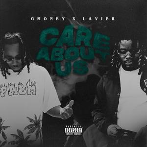 Care about us (feat. Lavier) [Explicit]