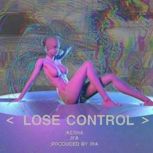 Lose Control (Explicit)