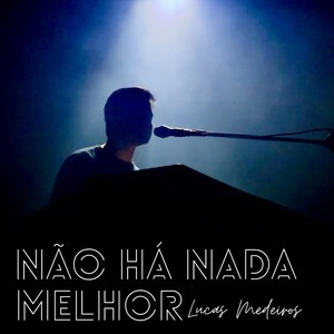 Não Há Nada Melhor (Piano e Voz)