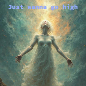 Just wnana go high (feat. Mixxdawg)