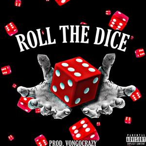 Roll The Dice (Explicit)