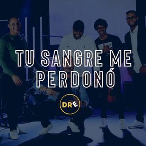 Tu sangre me perdonó