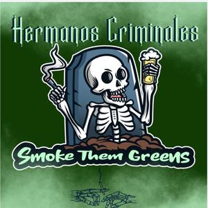 Smoke Them Greens (feat. Drastic & Goofy) (Explicit)