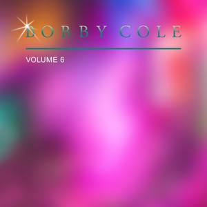 Bobby Cole, Vol. 6