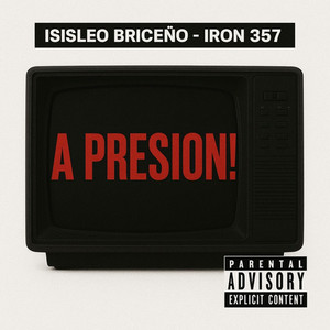 A Presión (Explicit)