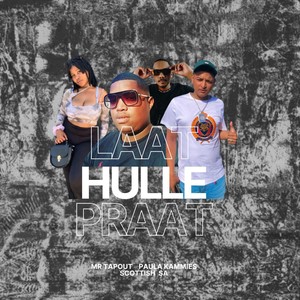 Laat Hulle Praat (Explicit)