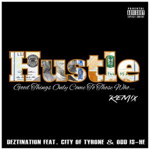 Hustle (feat. City of Tyrone & ODD IS-HE) [Remix] [Explicit]