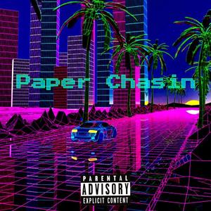 Paper Chasin (Explicit)