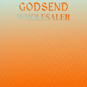 Godsend Wholesaler