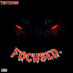 Focused. (Deluxe) [Explicit]