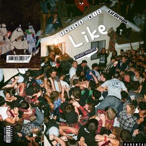 Like (feat. Yhung Wiz) [Explicit]