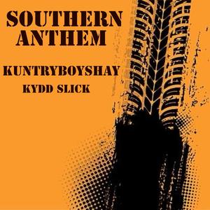 Southern Anthem (feat. Kydd Slick) (Explicit)