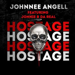 Hostage (feat. Jonnie B Da Real) [Explicit]