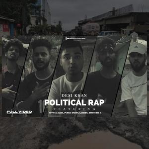 Political Rap (feat. Official Raza, Public Enemyy, L_shady & Rohit Max G) (Explicit)