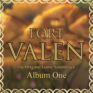 Fort Valen Album One (Original Game Soundtrack)