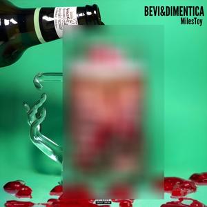 BEVI&DIMENTICA (Azione) [Explicit]